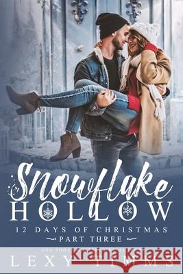 Snowflake Hollow - Part 3 Book Cover Design Lexy Timms  9798772503645
