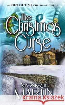 The Christmas Curse: An Out of Time Christmas Novella Martin, Monique 9798772666777