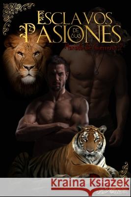 Esclavos de sus Pasiones Claudia a Perez R, Isaura Tapia 9798772753361 Independently Published