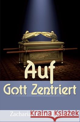 Auf Gott Zentriert Zacharias Tanee Fomum 9798773386476 Independently Published
