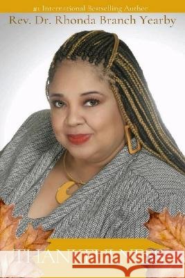 Thankfulness: 30 Devotions REV Dr Rhonda Branch Yearby   9798773405863