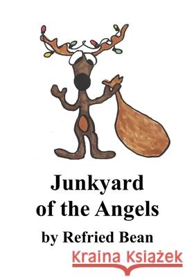 Junkyard of the Angels Refried Bean 9798773740155