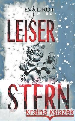 Leiser Stern: Ein kleines Weihnachtswunder Lirot, Eva 9798774209422 Independently Published