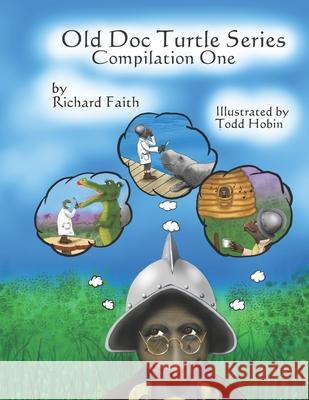 Old Doc Turtle Series: Compilation One Hobin, Todd 9798774598311
