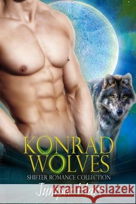 Konrad Wolves: Shifter Romance Collection Juniper Hart   9798774821860 Independently Published