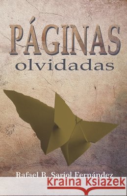 Páginas Olvidadas Rafael B Sariol Fernández 9798775028893