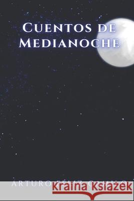 Cuentos de Medianoche Arturo Feliz-Camilo 9798775062095