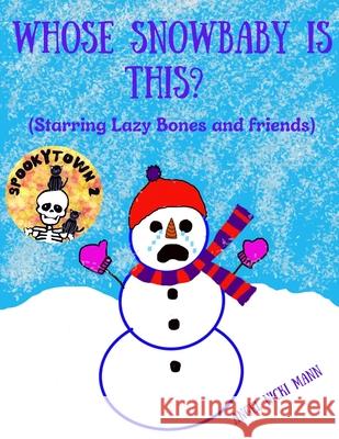 Whose Snowbaby Is This? Angel Nicki Mann 9798775649692 Independently Published
