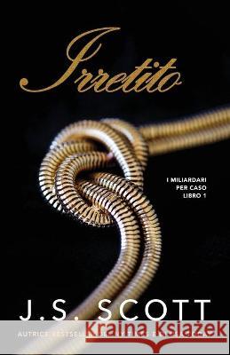 Irretito Scott J. S. Scott 9798775958152 Independently published