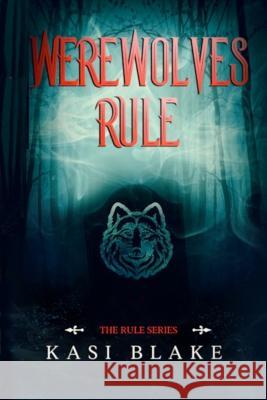 Werewolves Rule Kasi Blake   9798775991166 Independently Published