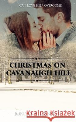 Christmas on Cavanaugh Hill Elizabeth Jordan Elizabeth 9798776091094