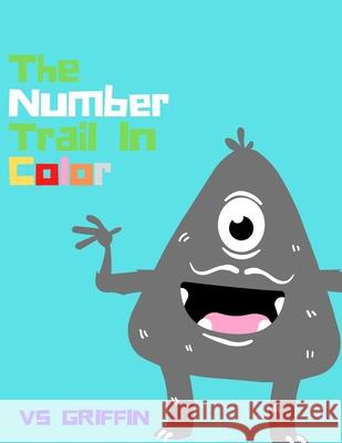 The Number Trail in Color Vs Griffin 9798777451453
