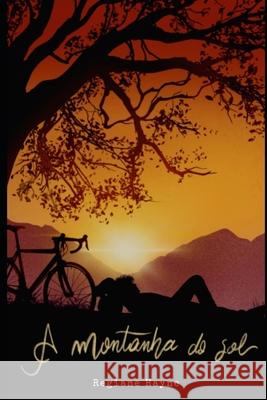 A Montanha do Sol Regiane Hayne 9798777671226 Independently Published