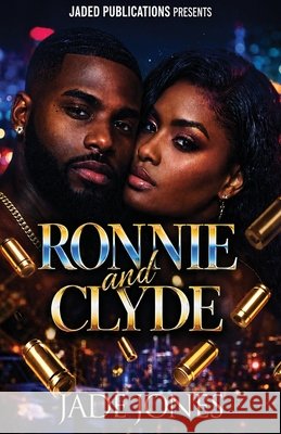 Ronnie and Clyde: A Gang Love Story Jones, Jade 9798777769800