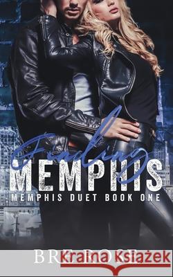 Finding Memphis Bre Rose   9798778115774 Independently Published