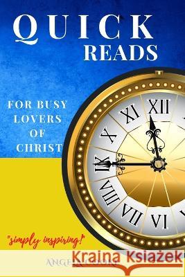 Quick Reads For Busy Lovers of Christ Jeffrey Cooke Angela Cooke  9798778230651 Independently Published