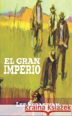 El Gran Imperio (Coleccion Oeste) Lady Valkyrie Lee Sebastian  9798778464612 Independently Published