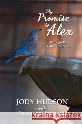 My Promise to Alex Hudson Jody Hudson 9798778483361
