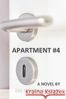 Apartment #4 Dee Cohoon-Madore 9798778520516