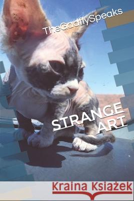 Strange Art: The Gadfly Speaks Cox, Kandice 9798778967625 Independently Published