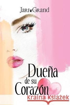 Dueña de su corazón Urrego, Kelly 9798779243162 Independently published