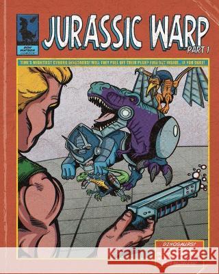 Jurassic Warp: Issue 1 Donald F Watson 9798779258869