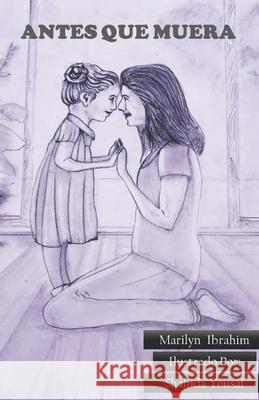 Antes Que Muera Marilyn Ibrahim 9798779450003 Independently Published
