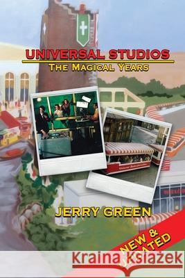 Universal Studios: The Magical Years Green, Jerry 9798779695565