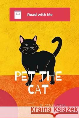 Pet the Cat A Singh, Saachi Singh 9798779800921 Independently Published