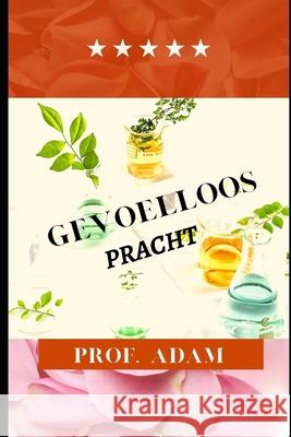 Gevoelloze pracht Prof Adam 9798779822985