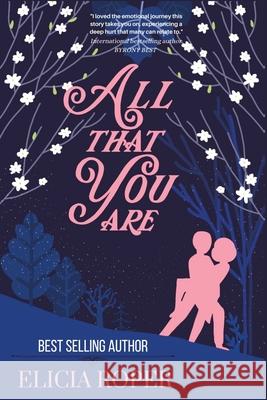 All That You Are Roper Elicia Roper 9798780116677