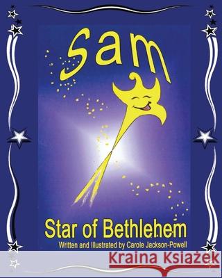 Sam Star of Bethlehem Carole Jackson-Powell 9798780287285 Independently Published
