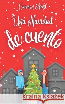 Una Navidad de cuento Carmen Amil 9798780586760