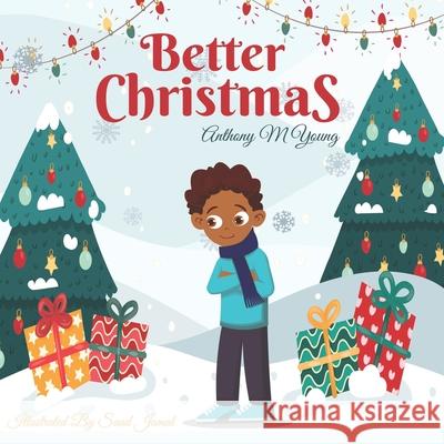 Better Christmas Anthony M Young, Sr 9798781378401