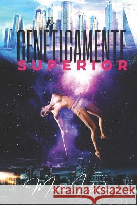 Geneticamente Superior Martha Uzcategui   9798781503001 Independently Published