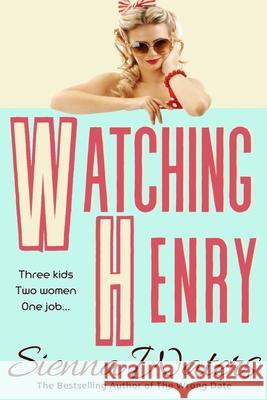 Watching Henry Sienna Waters 9798781835775