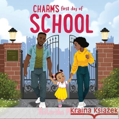 Charm's First Day of School Natarsha Mackey 9798782125776