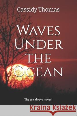 Waves Under the Ocean Cassidy Thomas   9798782205812