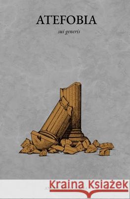 Atefobia: Sui generis Eduard Borrell Pons, Eduard Borrell Pons, Anabel Tena García 9798782598648