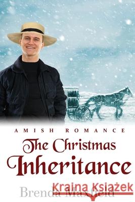 The Christmas Inheritance Brenda Maxfield 9798782927196 Independently Published