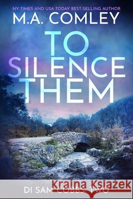 To Silence Them M A Comley 9798782972646 Independently Published