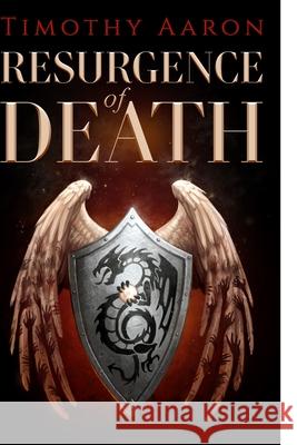 Resurgence of Death Aaron Timothy Aaron 9798783191909 Independently published