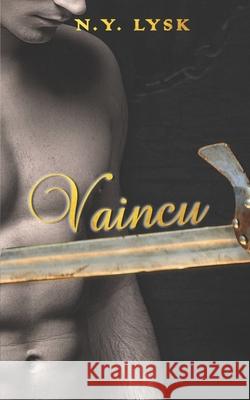 Vaincu N Y Lysk, Lily Karey, Alexia Vaz 9798783581960 Independently Published