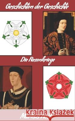 Die Rosenkriege Markus Roth 9798784154743