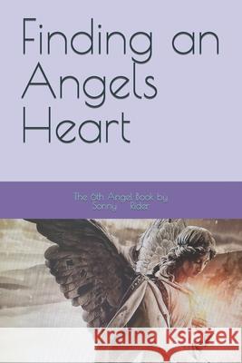 Finding an Angels Heart Rider Sonny Rider 9798784221377