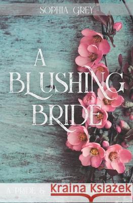 A Blushing Bride: A Pride & Prejudice Variation Lady, A. 9798784472083 Independently Published