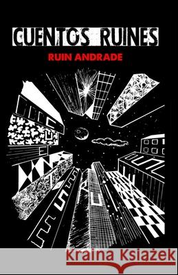 Cuentos Ruines Ruin Andrade 9798784730367