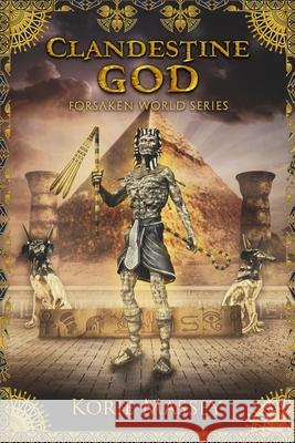 Clandestine God Korie Massey 9798784870988 Independently Published