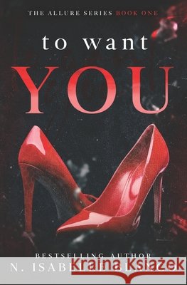 To Want You N Isabelle Blanco 9798785254640