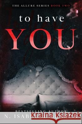 To Have You N Isabelle Blanco 9798785273160